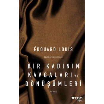 Bir Kadının Kavgaları ve Dönüşümleri