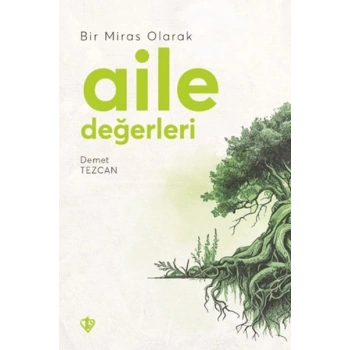 Bir Miras Olarak Aile Değerleri