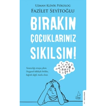 Bırakın Çocuklarınız Sıkılsın!