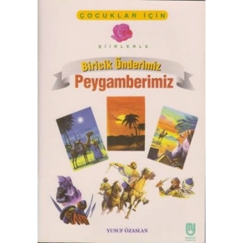 Biricik Önderimiz Peygamberimiz Çocuklar İçin