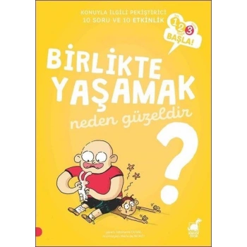 Birlikte Yaşamak Neden Güzeldir? - 123 Başla Serisi