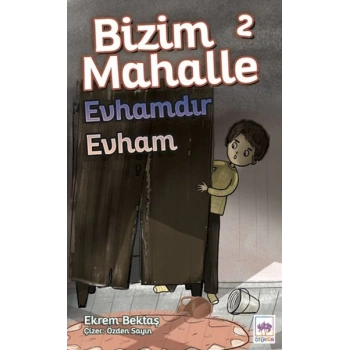 Bizim Mahalle 2 - Evhamdır Evham