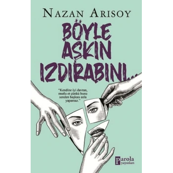 Böyle Aşkın Izdırabını...