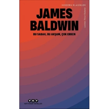 Bu Sabah, Bu Akşam, Çok Erken