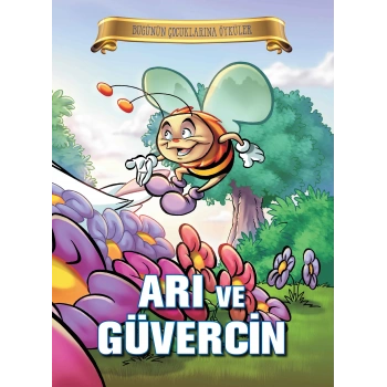 Bugünün Çocuklarına Öyküler - Arı ve Güvercin