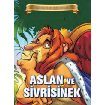 Bugünün Çocuklarına Öyküler - Aslan ve Sivrisinek