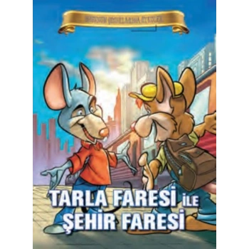 Bugünün Çocuklarına Öyküler - Tarla Faresi ile Şehir Faresi