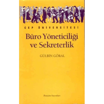 Büro Yöneticiliği ve Yönetici Asistanlığı Çağdaş ve Bilimsel Sekreterlik