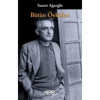 Bütün Öyküleri Samet Ağaoğlu