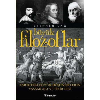 Büyük Filozoflar  Tarihteki Büyük Düşünürlerin Yaşamları ve Fikirleri
