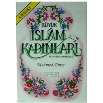 Büyük İslam Kadınları ve Hanım Sahabeler