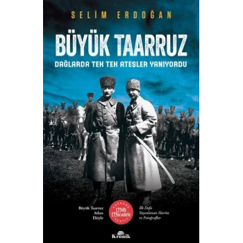 Büyük Taarruz - Dağlarda Tek Tek Ateşler Yanıyordu