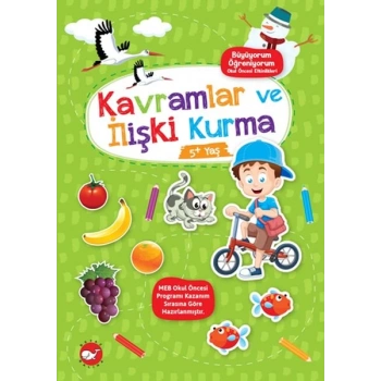 Büyüyorum Öğreniyorum Okul Öncesi Etkinlikleri - Kavramlar ve İlişki Kurma 5+Yaş