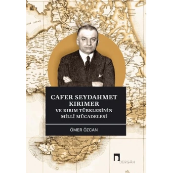 Cafer Seydahmet Kırımer ve Kırım Türklerinin Milli Mücadelesi