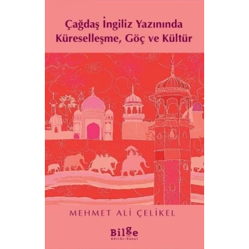 Çağdaş İngiliz Yazınında Küreselleşme, Göç ve Kültür