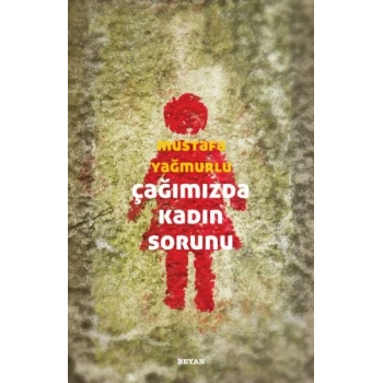 Çağımızda Kadın Sorunu
