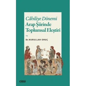 Cahiliye Dönemi Arap Şiirinde Toplumsal Eleştiri