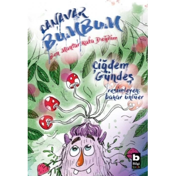 Canavar Bumbum - Ben Mantar Kafa Değilim