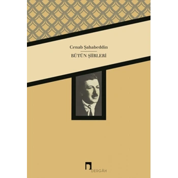 Cenab Şahabeddin / Bütün Şiirleri