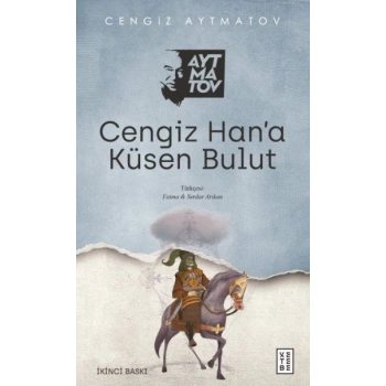 Cengiz Han’a Küsen Bulut