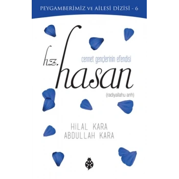 Cennet Gençlerinin Efendisi - Hz. Hasan