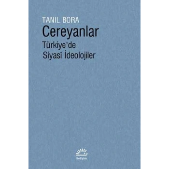 Cereyanlar - Türkiyede Siyasi İdeolojiler