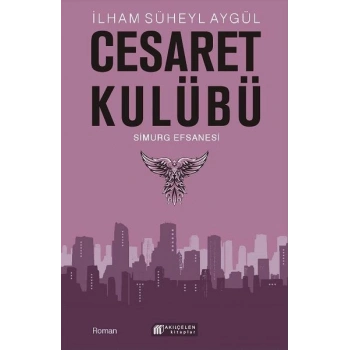 Cesaret Kulübü - Simurg Efsanesi
