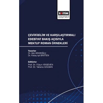 Çeviribilim ve Karşılaştırmalı Edebiyat Bakış Açısıyla Mektup Roman Örnekleri
