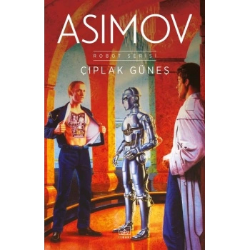 Çıplak Güneş - Robot Serisi 2. Kitap