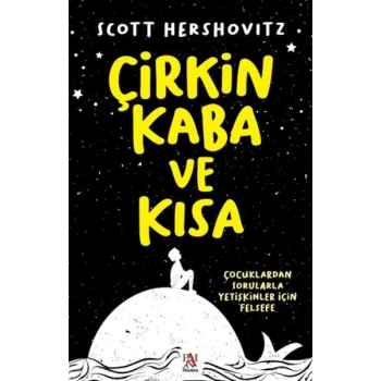 Çirkin, Kaba Ve Kısa