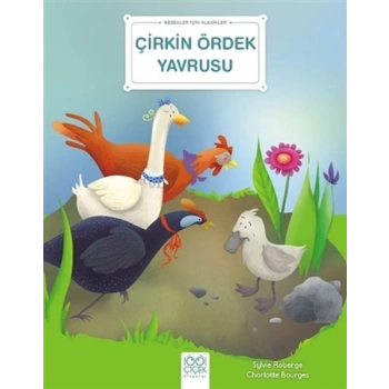 Çirkin Ördek Yavrusu - Bebekler İçin Klasikler