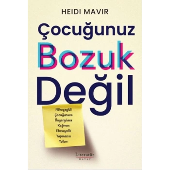 Çocuğunuz Bozuk Değil