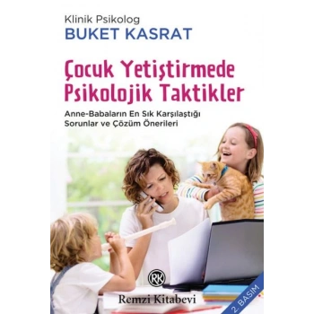 Çocuk Yetiştirmede Psikolojik Taktikler