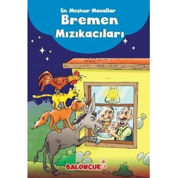 Çocuklar için En Meşhur Masallar - Bremen Mızıkacıları Hayal ve Odak Geliştirici Masallar