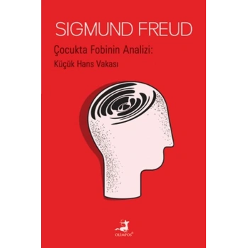 Çocukta Fobinin Analizi : Küçük Hans Vakası