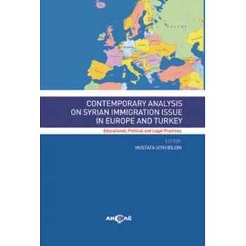 Contemporary Analysis On Syrian Immigration Issue In Europe And Turkey