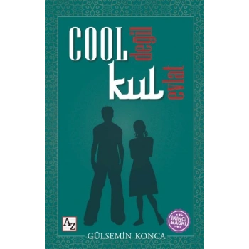 Cool Değil Kul Evlat