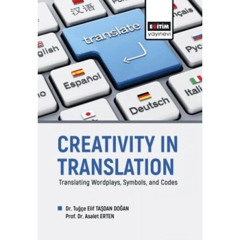 Creatıvıty In Translatıon Translating Wordplays, Symbols, And Codes