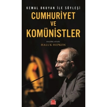 Cumhuriyet ve Komünistler