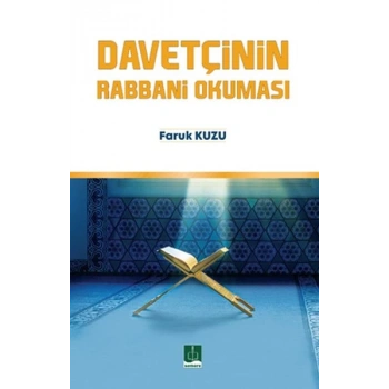 Davetçinin Rabbani Okuması
