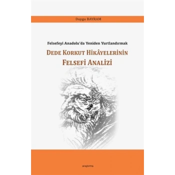 Dede Korkut Hikayelerinin Felsefi Analizi