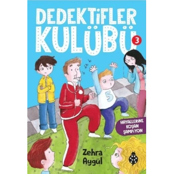 Dedektifler Kulübü 3 - Hayallerine Koşan Şampiyon