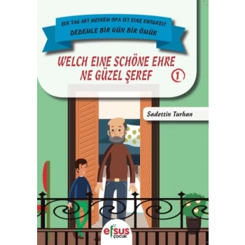 Dedemle Bir Gün Bir Ömür - Ne Güzel Şeref 1