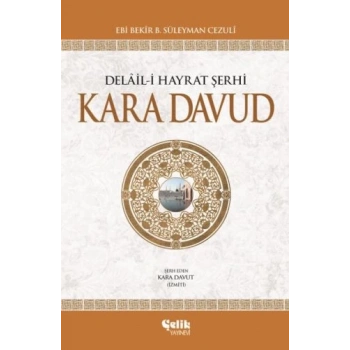 Delail-i Hayrat Şerhi Kara Davud (Ciltli)
