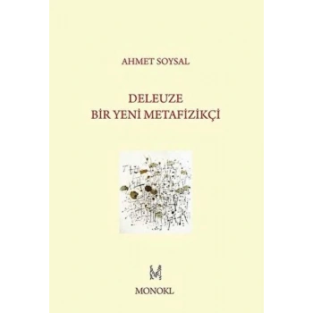 Deleuze: Bir Yeni Metafizikçi