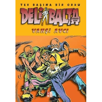 Deli Balta - Vahşi Avcı