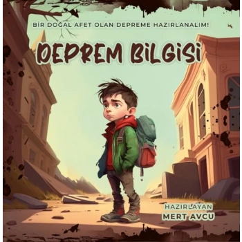 Deprem Bilgisi - Bir Doğal Afet Olan Depreme Hazırlanalım