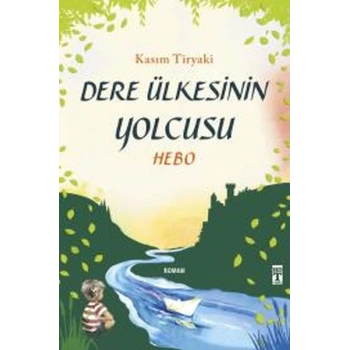 Dere Ülkesinin Yolcusu - Hebo