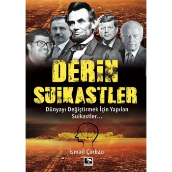Derin Suikastler - Dünyayı Değiştirmek İçin Yapılan Suikastler