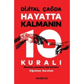 Dijital Çağda Hayatta Kalmanın 10 Kuralı